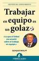 Trabajar en equipo es un golazo (Spanish Edition), Quique Wolff 