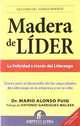 Madera de lider (Spanish Edition), Mario Alonso Puig 