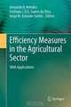 Efficiency Measures in the Agricultural Sector: With Applications, 