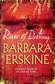River of Destiny, Erskine Barbara 