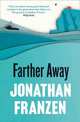 Farther Away, Franzen Jonathan 