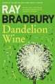 Dandelion wine, Ray Bradbury 