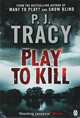 Play to Kill, P. J. Tracy 