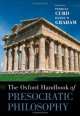 The Oxford Handbook of Presocratic Philosophy, Patricia Curd 