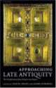 Approaching Late Antiquity, Simon Swain 