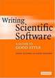 Writing Scientific Software: A Guide to Good Style, Oliveira Suely, Stewart David 