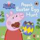 Peppa Pig: Peppa's Easter Egg Hunt. Board book, 