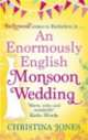 An Enormously English Monsoon Wedding, Jones Christina 
