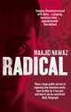 Radical: My Journey from Islamist Extremism to a Democratic Awakening, Nawaz Maajid 