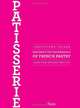 Patisserie: Mastering the Fundamentals of French Pastry, 