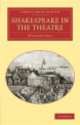 Shakespeare in Theatre, William Poel 
