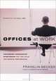 Offices at Work: Uncommon Workspace Strategies that Add Value and Improve Performance, Franklin Becker 