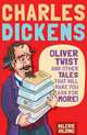 Charles Dickens: Oliver Twist and Other Tales That Will Make You Ask for More, Wilding Valerie 