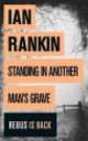Standing in Another Man's Grave, Ian Rankin 