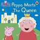 Peppa Meets the Queen, 