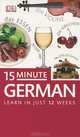 15 Minute German: Learn in Just 12 Weeks, Sylvia Goulding 