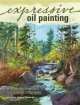 Expressive oil painting, George Allen Durkee 