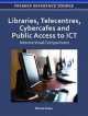 Libraries, Telecentres, Cybercafes and Public Access to ICT, Ricardo Gomez 