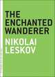 The Enchanted Wanderer, Leskov Nikolai 