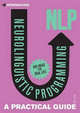 Neurolingustic Programming: A Practical Guide, Shah Neil 