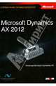 Microsoft Dynamics® AX 2012. Справочник профессионала, Ansari Aness, Chell David, Chu Zhonghua 