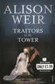 Traitors of the Tower, Weir, Alison 