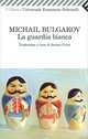 La guardia bianca, Michail Bulgakov 