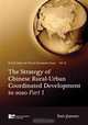 Vol. 8 The Strategy of Chinese Rural-Urban Coordinated Development to 2020 Part 1 (Enrich Series on China