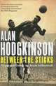 Between the Sticks, Alan Hodgkinson 