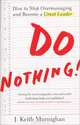 Do Nothing!, J. Keith Murnighan 