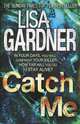 Catch Me, Lisa Gardner 
