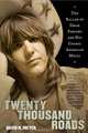 Twenty Thousand Roads: The Ballad of Gram Parsons and His Cosmic American Music, David Meyer 