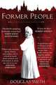 Former People. The Destruction of the Russian Aristocracy, Smith Douglas 
