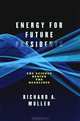Energy for Future Presidents: The Science Behind the Headlines, Richard A. Muller 