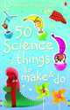 50 Science Things to Make and Do, Knighton Kate 