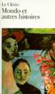 Mondo Et autres histoires, Le Clezio Jean-Marie-Gustave 