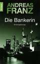 Die Bankerin, Andreas Franz 
