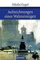Aufzeichnungen eines Wahnsinnigen, Николай Гоголь 