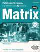 Matrix 6: Workbook / Новая Матрица. Английский язык. 6 класс. Рабочая тетрадь, Пол Келли, Е. А. Хотунцева 