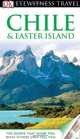 DK Eyewitness Travel Guide: Chile & Easter Island, 