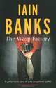 The Wasp Factory, Banks Iain 