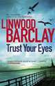 Trust Your Eyes, Barclay Linwood 
