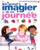 Le grand imagier de ma journee, Gravier-Badreddine Delphine 
