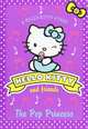 The Pop Princess: 4: Hello Kitty and Friends, 