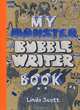 My Monster Bubblewriter Book, Linda Scott 