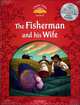 Classic Tales. Second Edition. Level 2. Fisherman and His Wife with e-Book and Audio, 