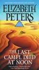 The Last Camel Died at Noon, Elizabeth Peters 