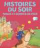 Histoires du soir. Magie et contes de fees, 