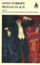 Pieces en un acte, Tchekhov Anton 