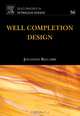 Well Completion Design, Jonathan Bellarby 
